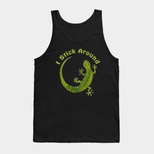 I Stick Around - Saying with cute green gecko illustration Tank Top